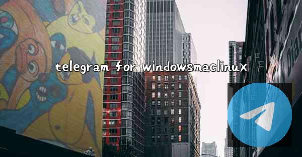 telegram for windowsmaclinux